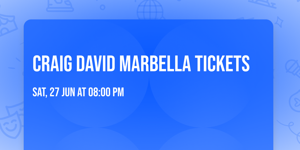Craig David Marbella Tickets