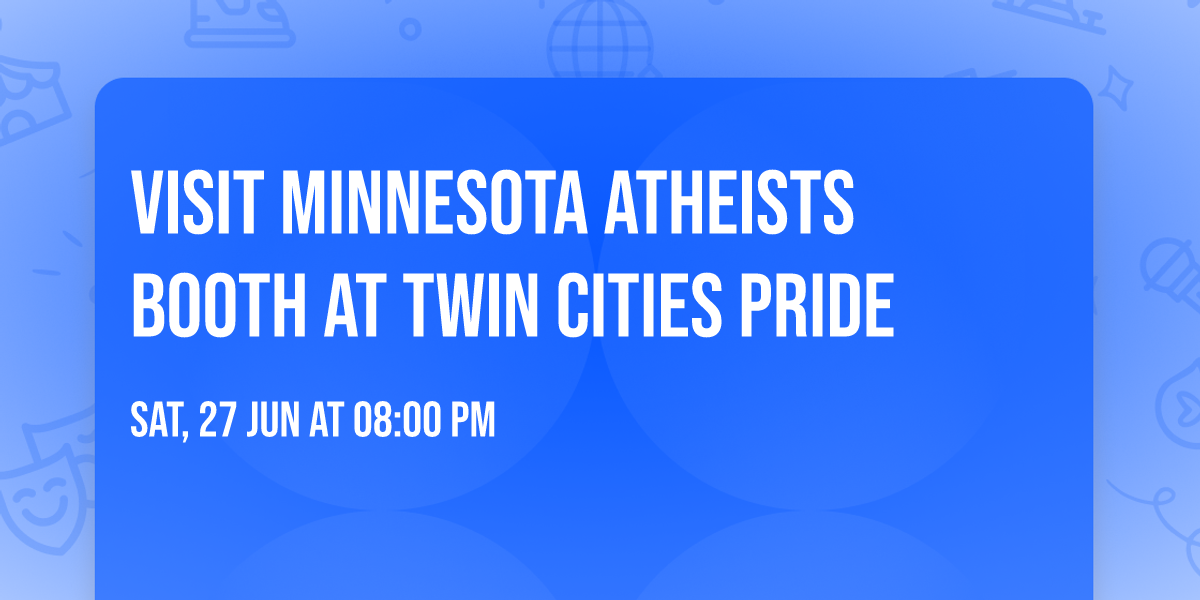 Visit Minnesota Atheists Booth at Twin Cities Pride