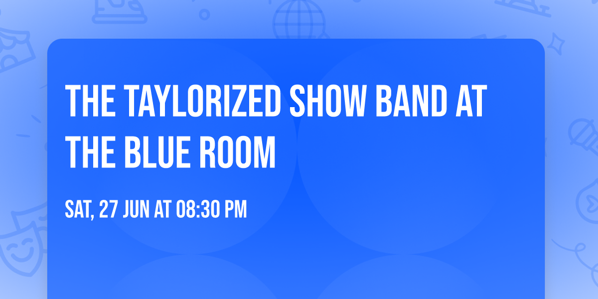 The Taylorized Show Band at the Blue Room
