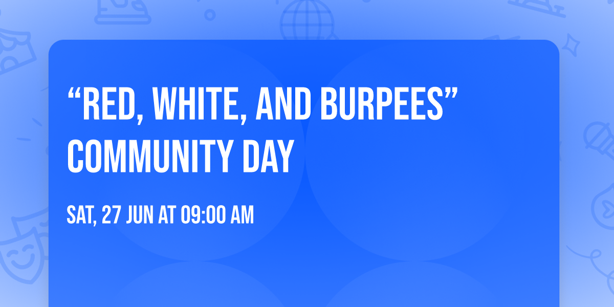 \u201cRed, White, and Burpees\u201d Community Day