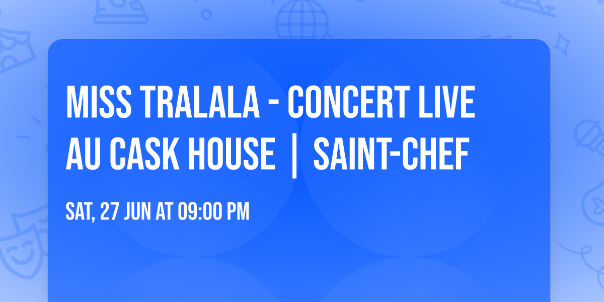Miss Tralala - Concert Live au Cask House | Saint-Chef