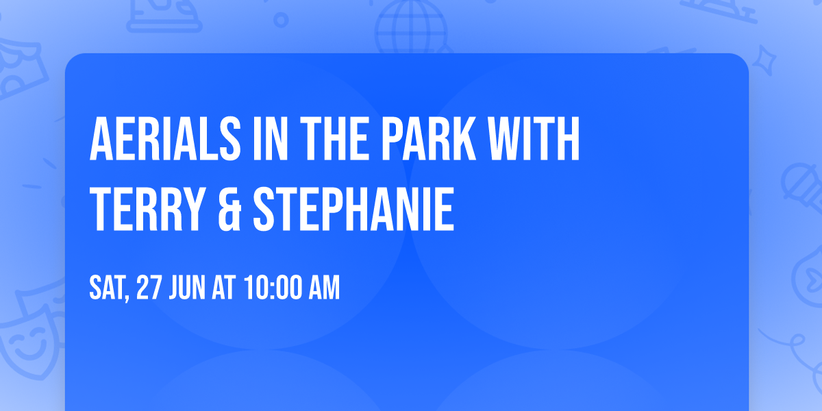 Aerials in the Park with Terry & Stephanie