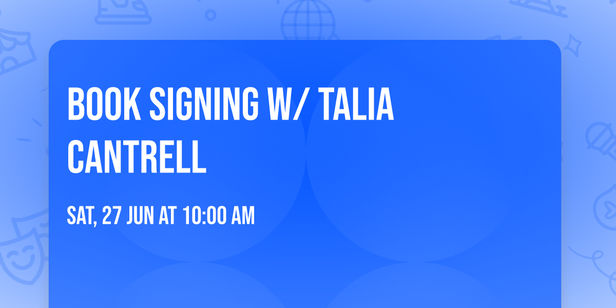 Book Signing w\/ Talia Cantrell 