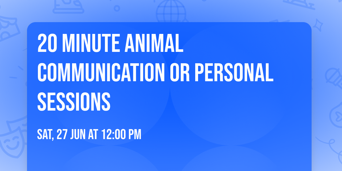 20 Minute Animal Communication or Personal Sessions \ud83d\udc9c