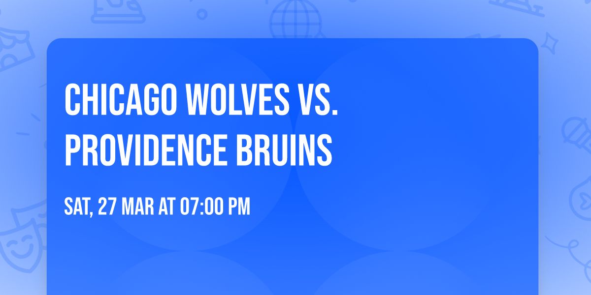 Chicago Wolves vs. Providence Bruins