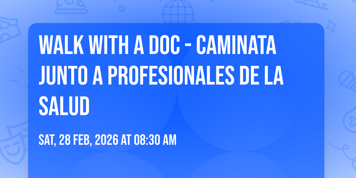 Walk With a Doc - Caminata junto a profesionales de la salud, Forward ...