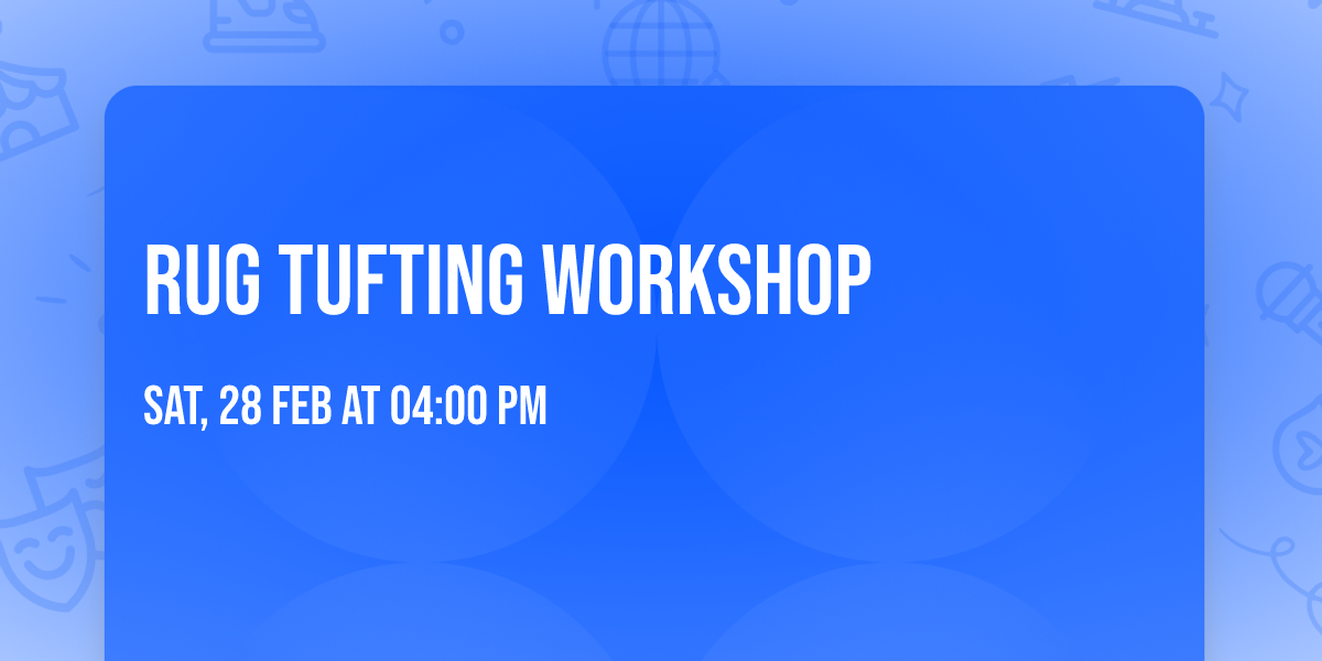 Rug Tufting Workshop