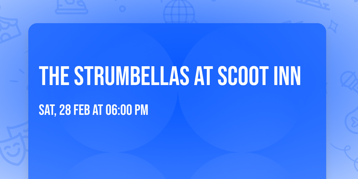 The Strumbellas at Scoot Inn