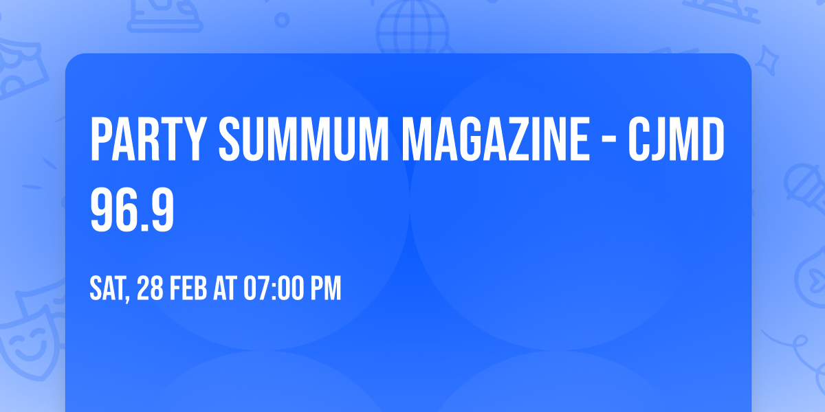 Party SUMMUM magazine - CJMD 96.9