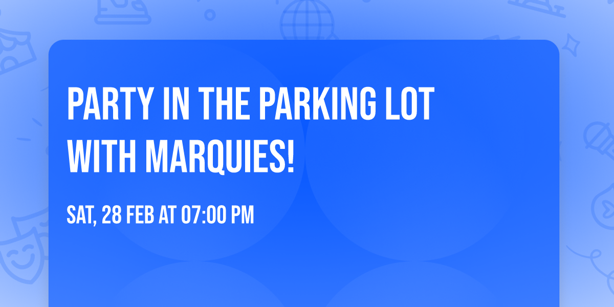 Party in the Parking Lot with Marquies!