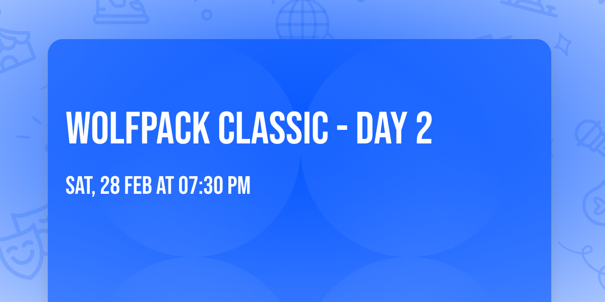 Wolfpack Classic - Day 2