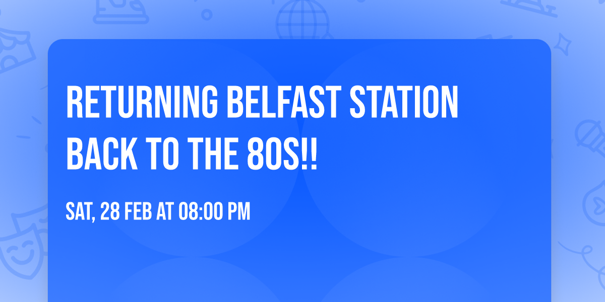 Returning Belfast Station BACK TO THE 80s!!