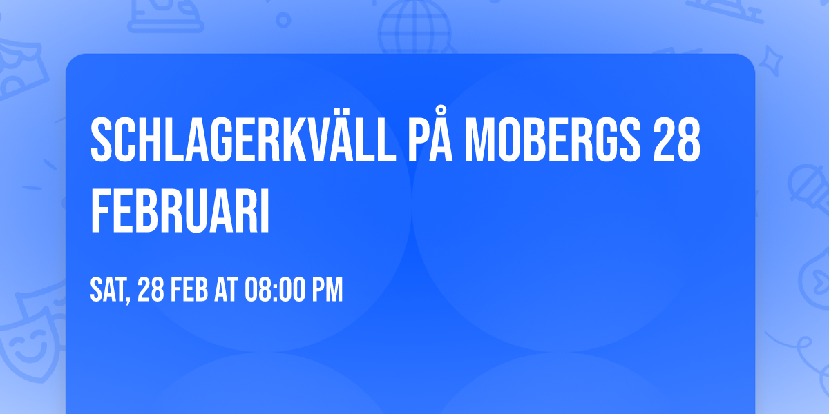 Schlagerkv\u00e4ll p\u00e5 Mobergs 28 februari