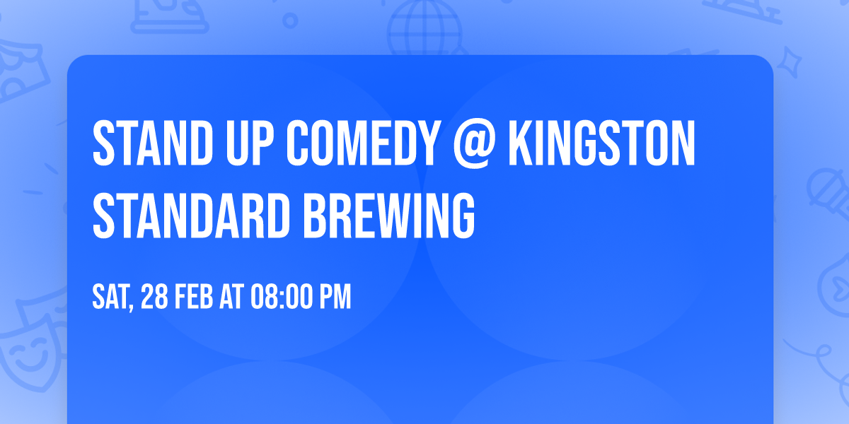 Stand Up Comedy @ Kingston Standard Brewing