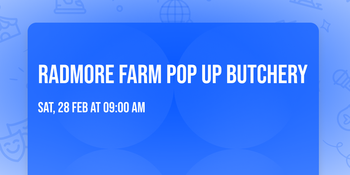 Radmore Farm Pop Up Butchery 