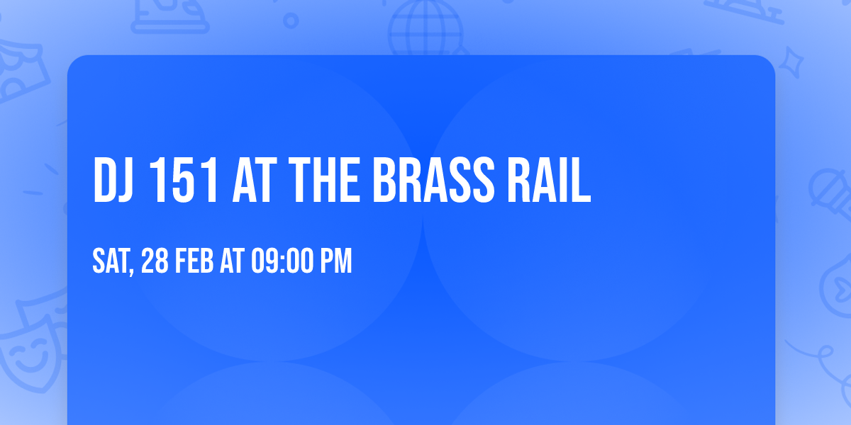 DJ 151 at the Brass Rail