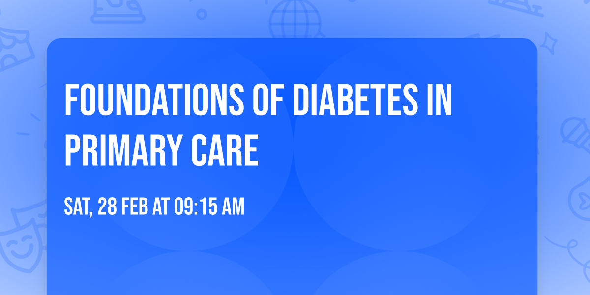 Foundations of Diabetes in Primary Care