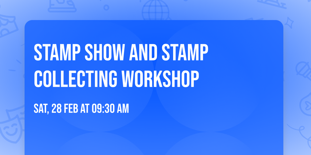 Stamp Show and Stamp Collecting Workshop