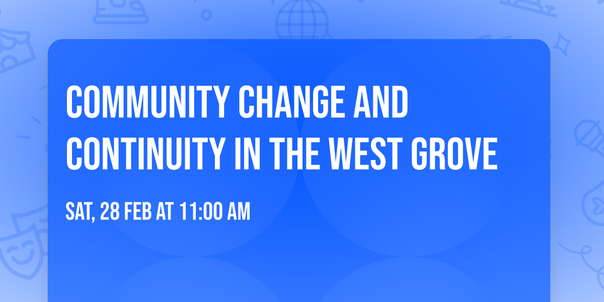 Community Change and Continuity in the West Grove