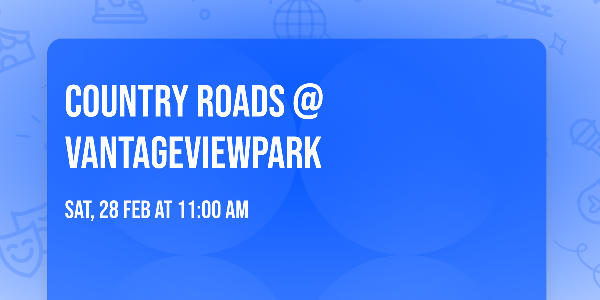 country roads @vantageviewpark