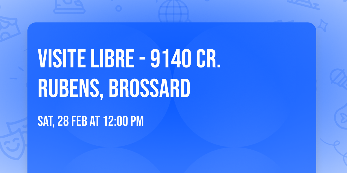 VISITE LIBRE - 9140 Cr. Rubens, Brossard