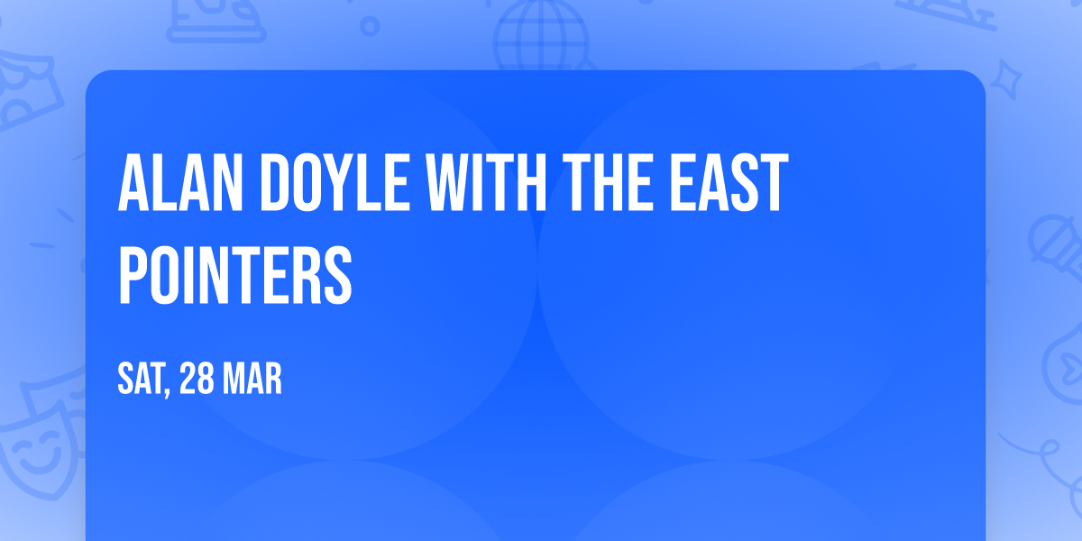 Alan Doyle with The East Pointers