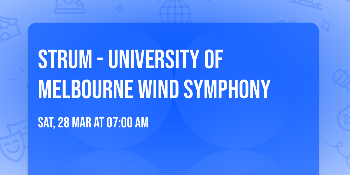 Strum - University of Melbourne Wind Symphony 