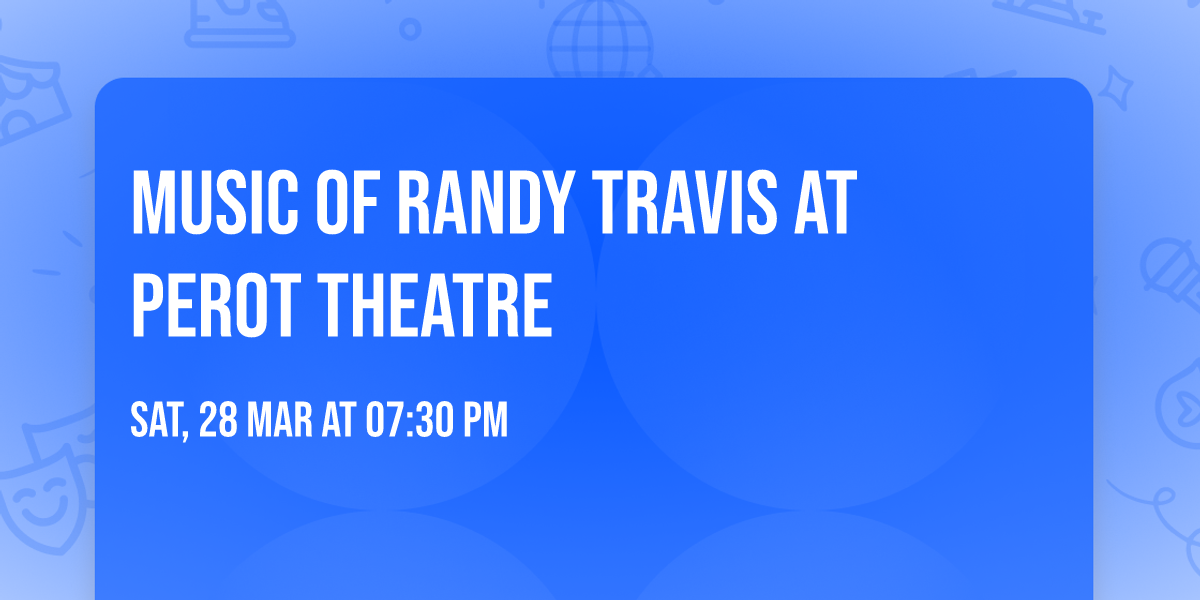 Music of Randy Travis at Perot Theatre