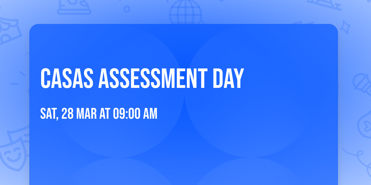 CASAS Assessment Day