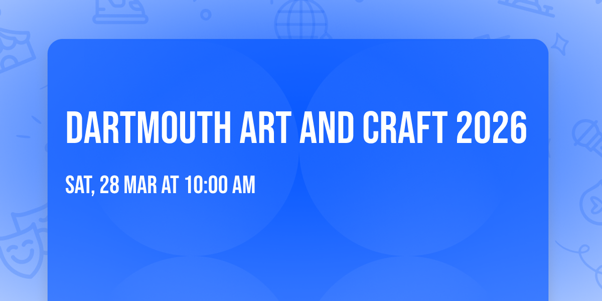 Dartmouth Art and Craft 2026