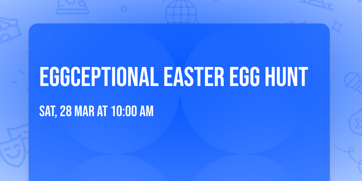 Eggceptional Easter Egg Hunt