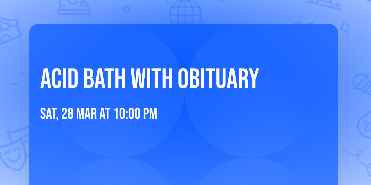 Acid Bath with Obituary