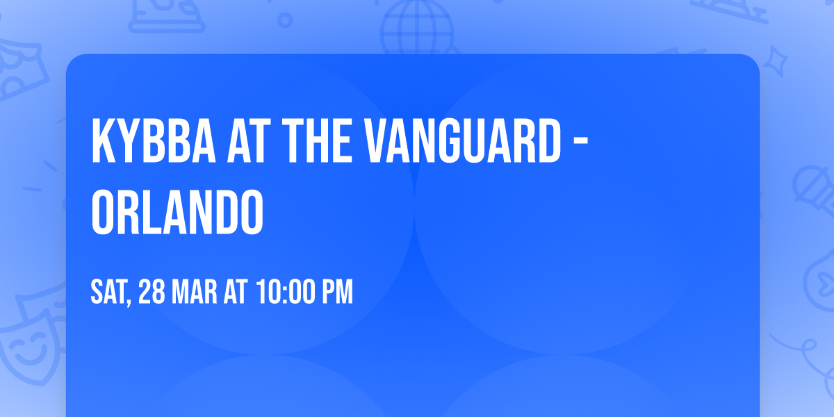 Kybba at The Vanguard - Orlando