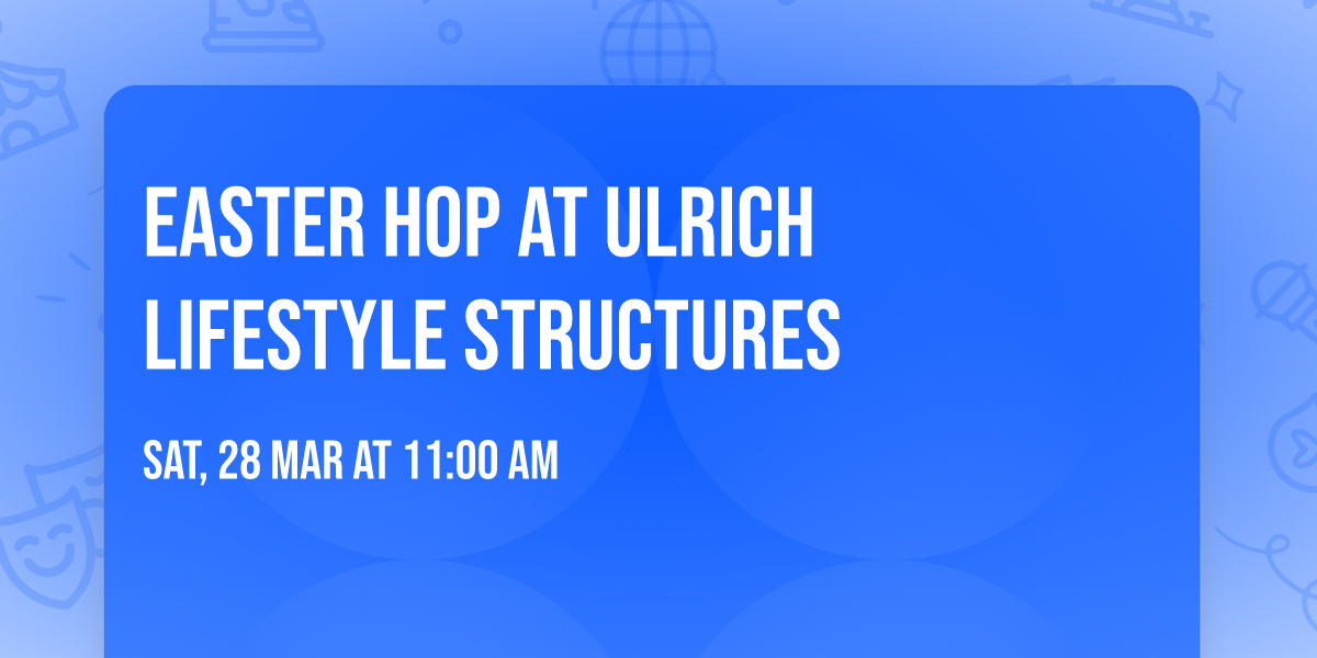 Easter Hop at Ulrich Lifestyle Structures \ud83d\udc30\ud83e\udd5a\n