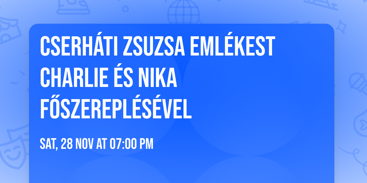 Cserh\u00e1ti Zsuzsa eml\u00e9kest Charlie \u00e9s Nika f\u0151szerepl\u00e9s\u00e9vel
