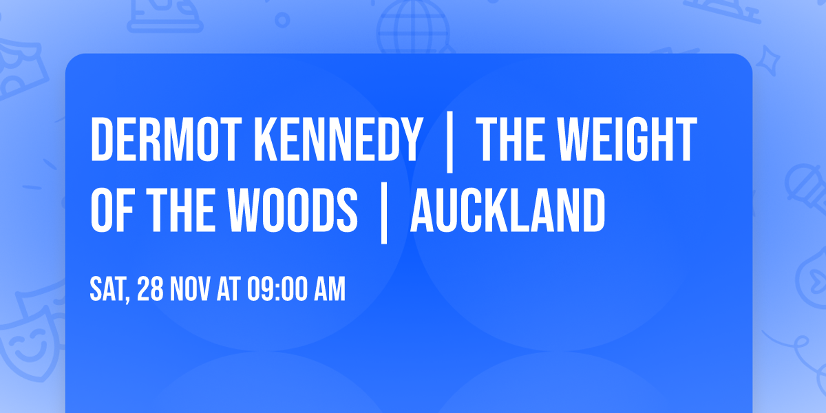 Dermot Kennedy | The Weight of the Woods | Auckland