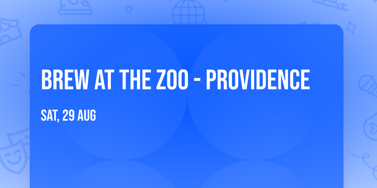 Brew at the Zoo - Providence