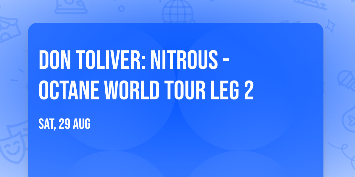DON TOLIVER: NITROUS - OCTANE WORLD TOUR LEG 2