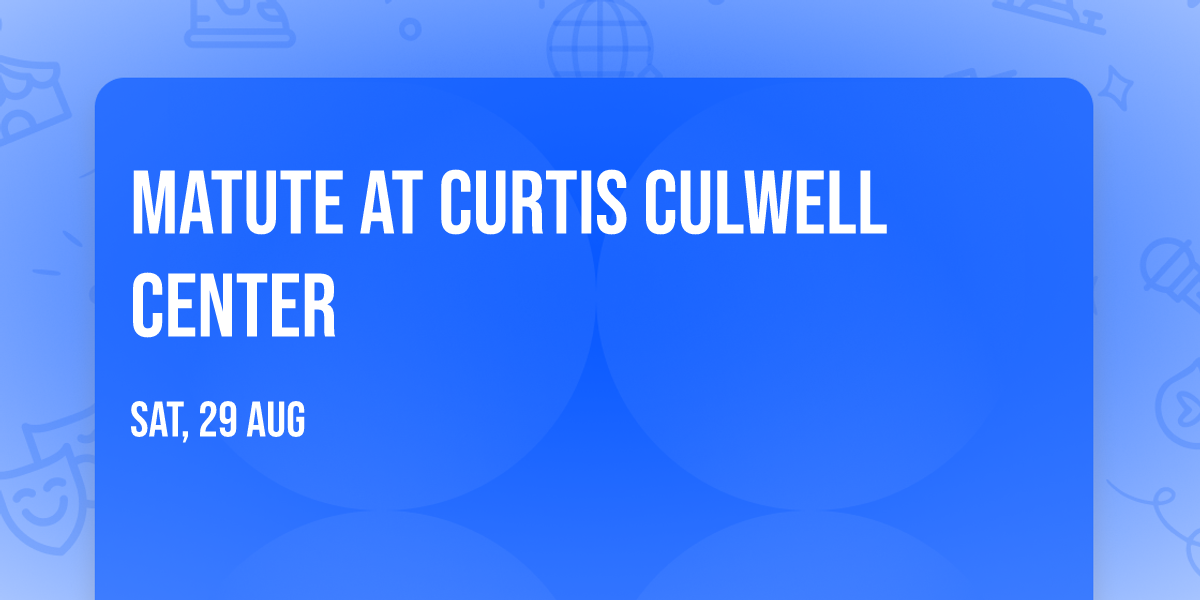 Matute at Curtis Culwell Center