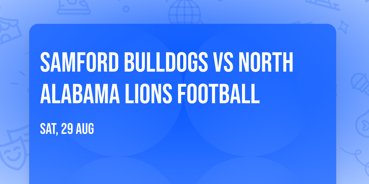 Samford Bulldogs vs North Alabama Lions Football