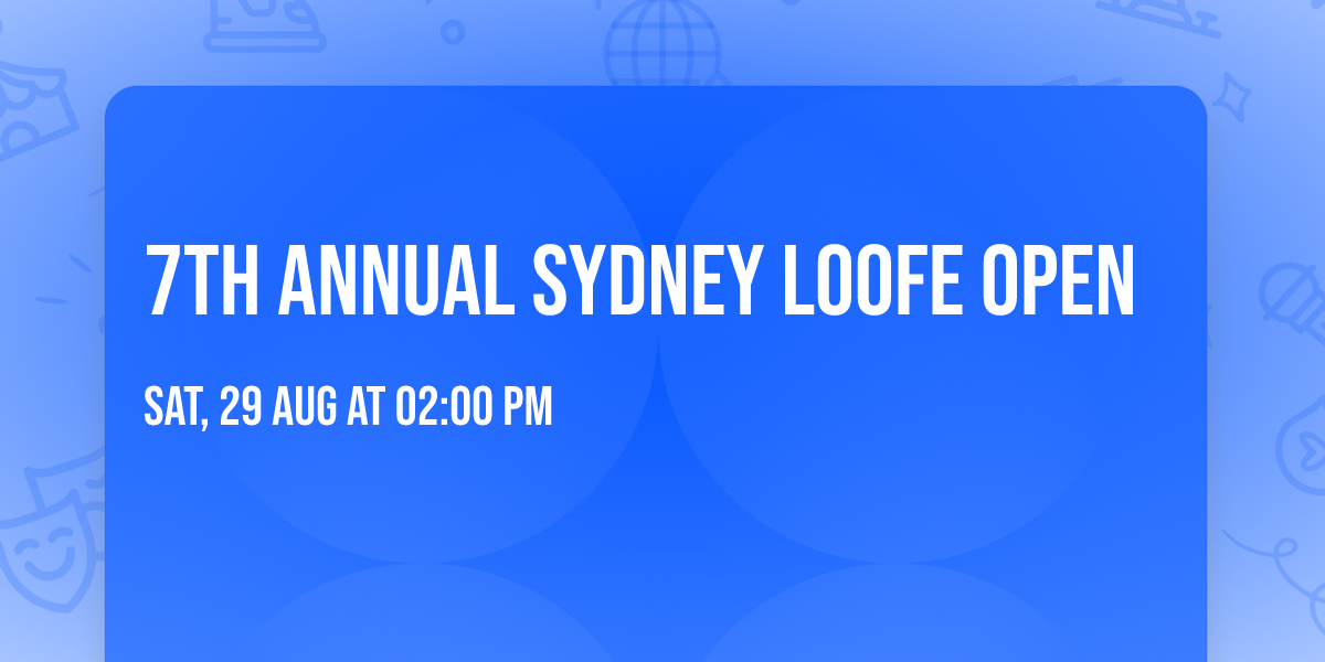 7th Annual Sydney Loofe Open