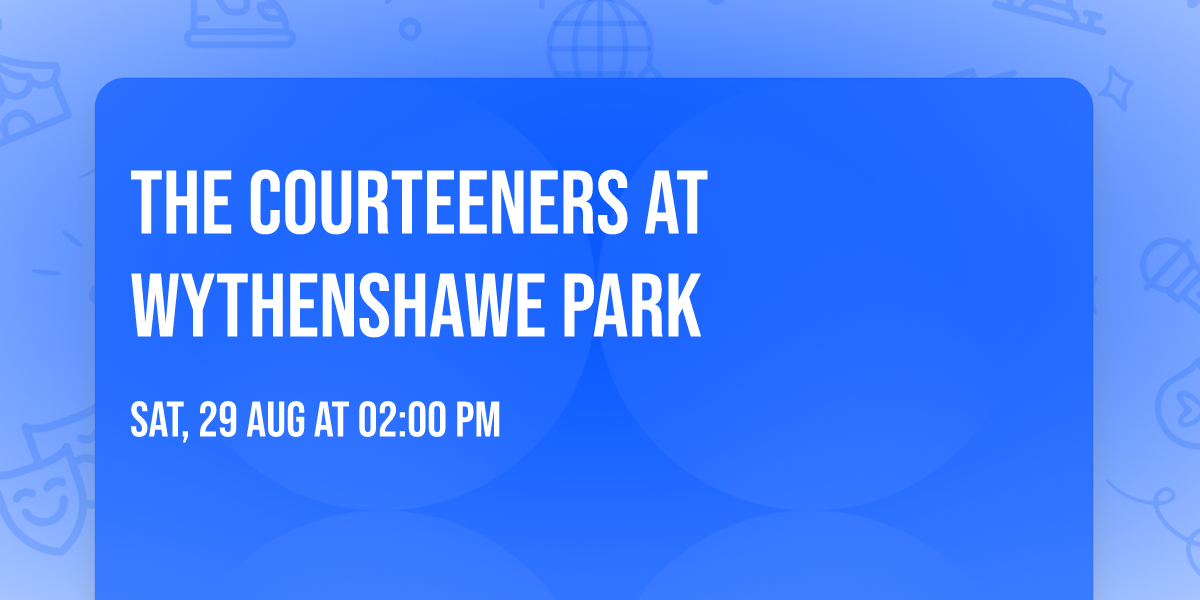 The Courteeners at Wythenshawe Park