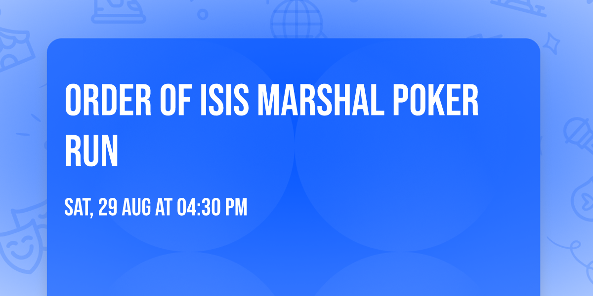 Order of Isis Marshal Poker Run