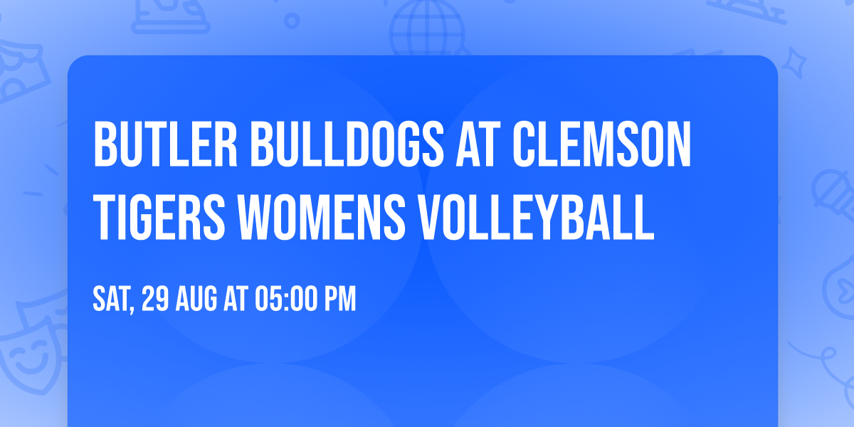 Butler Bulldogs at Clemson Tigers Womens Volleyball