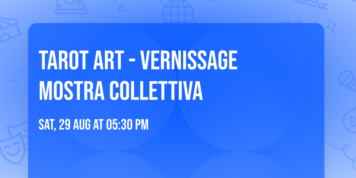 TAROT ART - Vernissage mostra collettiva