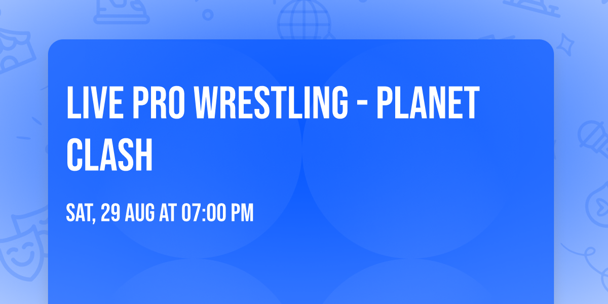 Live Pro Wrestling - Planet CLASH