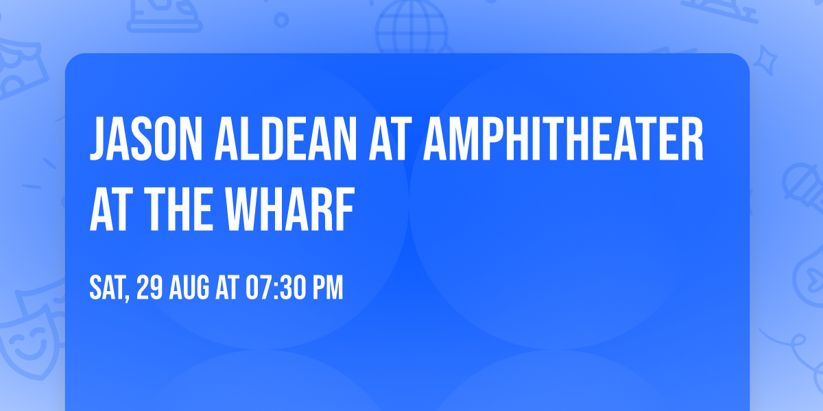 Jason Aldean at Amphitheater at The Wharf