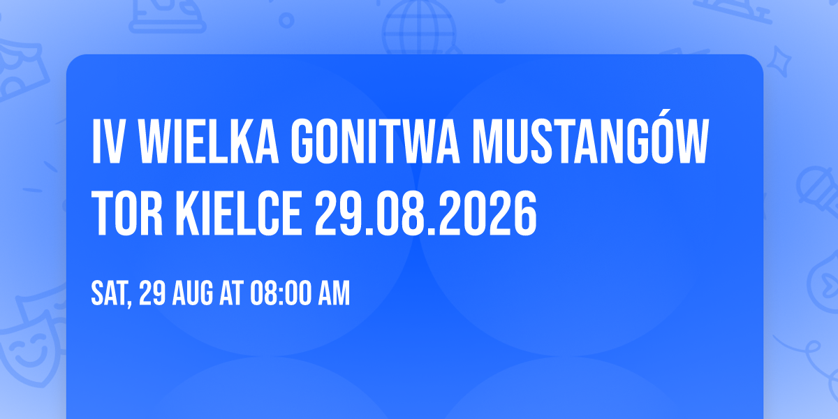 IV Wielka Gonitwa Mustang\u00f3w \ud83d\udc0e\ud83d\udd25 Tor Kielce 29.08.2026