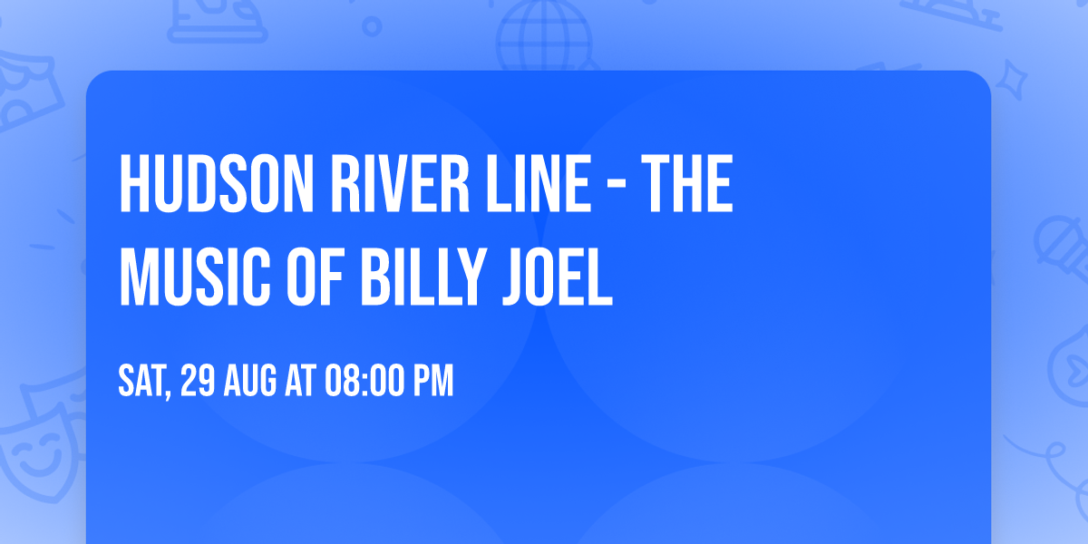Hudson River Line - The Music of Billy Joel