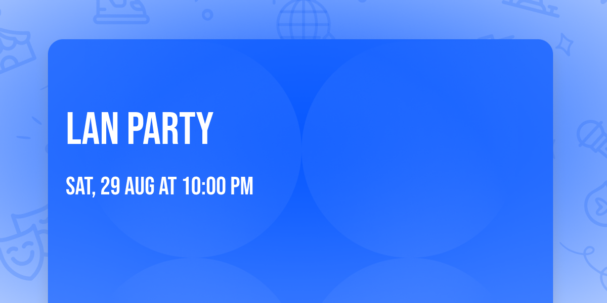 LAN PARTY